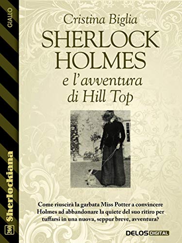 Cristina Biglia - Sherlock Holmes e l’avventura di Hill Top (2019)