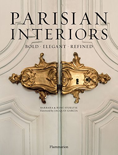 Download Parisian Interiors: Bold · Elegant · Refined Download Parisian Interiors: Bold · Elegant · Refined