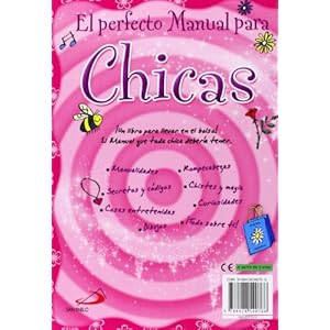 El Perfecto Manual Para Chicas. Todo Lo Que Una Chica Necesita (Diarios y manuales)