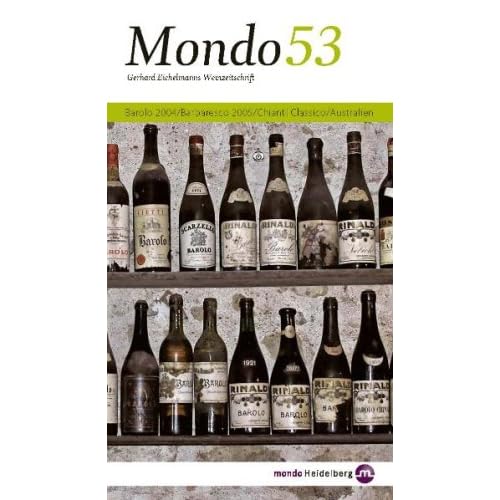 Mondo 53. Barolo 2004, Barbaresco 2005, Chianti Classico, Australien: Neuseeland, Crozes-Hermitage
