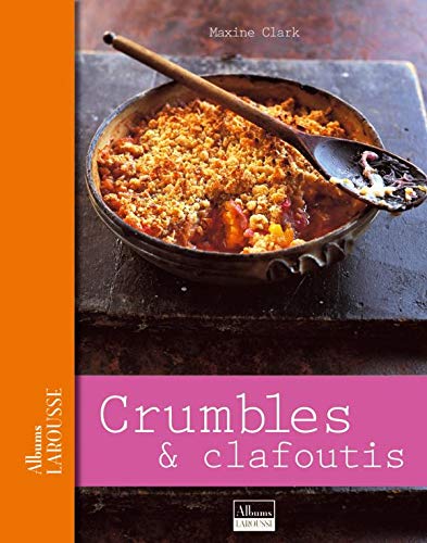 Télécharger Crumbles & clafoutis Gratuit
