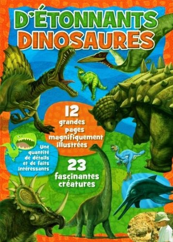 couverture de : D'&eacute;tonnants dinosaures