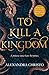 To Kill a Kingdom by