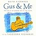 Gus and Me by Keith Richards, Theodora Richards
