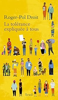 La Tolerance Expliquee A Tous Roger Pol Droit Babelio