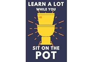 Learn A Lot While You Sit On The Pot: Funny Bathroom Trivia Book For Adults & Older Teens (Alex Smart's Bathroom Readers)