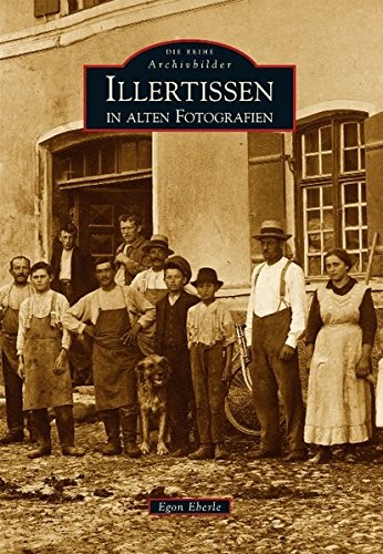 Preisvergleich Produktbild Illertissen in alten Fotografien