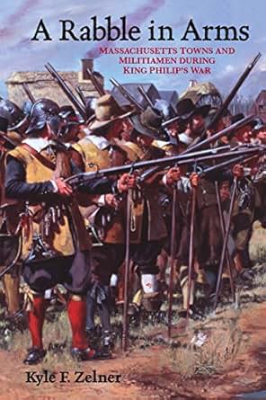 A Rabble In Arms Massachusetts Towns And Militiamen