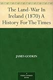 Image de The Land-War In Ireland (1870) A History For The Times (English Edition)