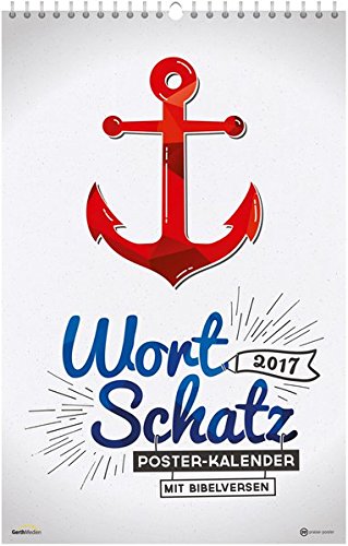 WortSchatz 2017 - Poster-Kalender *: Mit Bibelversen.