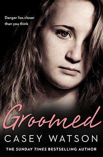 Download Groomed: Danger lies closer than you think Download Groomed: Danger lies closer than you think