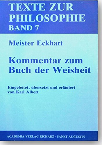 Meister Eckhart. Kommentar zum Buch der Weisheit (Texte zur Philosophie)