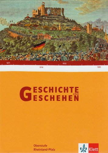 Download Geschichte und Geschehen - Oberstufe / Schülerband für Rheinland-Pfalz. Klasse 11