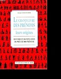 Le grand livre des prenoms, leurs origines