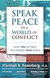 Image de Speak Peace in a World of Conflict: What You Say Next Will Change Your