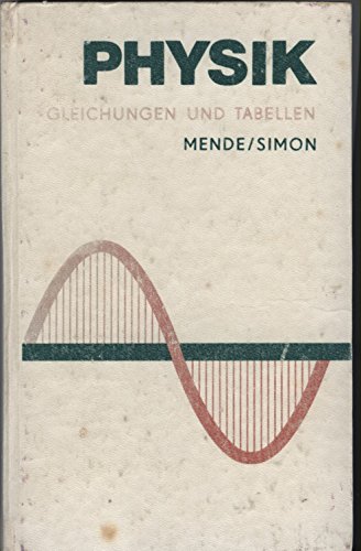 Physik. Gleichungen und Tabellen.