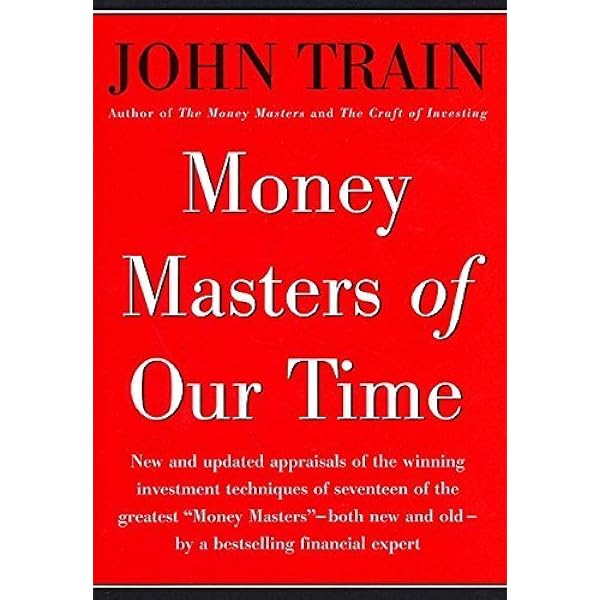 The New Money Masters: Amazon.co.uk: Train, John