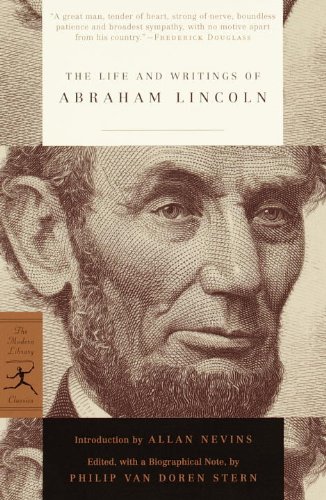 The Life and Writings of Abraham Lincoln (Modern Library Classics) (English Edition)