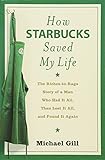 How Starbucks Saved My Life How Starbucks Saved My Life