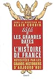 Quinze cent quinze et les Grandes Dates de l'histoire de France, revisitées par les grands historien