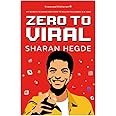 Zero to Viral / My secrets to going from
