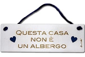 DACL'ART Targa a forma rettangolare in legno compensato di pioppo "Questa casa non è un albergo"