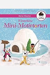 Winterliche Mini-Motivtorten (Meine Welt) Gebundene Ausgabe