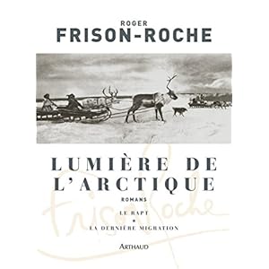 Lumière de l'Arctique : Le rapt ; La Dernière migration Livre en Ligne - Telecharger Ebook