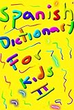 Image de Spanish Dictionary For Kids Lesson II. (English Edition)