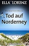 Tod auf Norderney: Die Insel-Ermittlerin, Ostfrieslandkrimi by