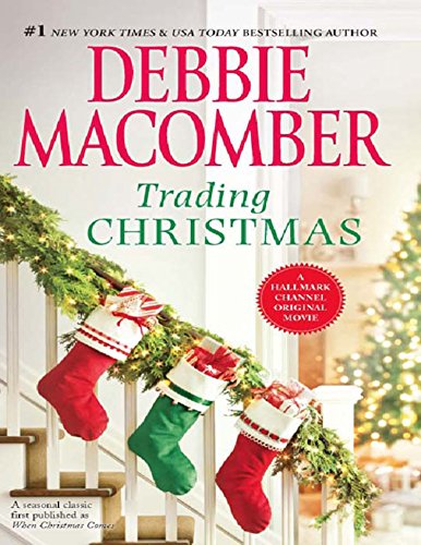 Trading Christmas: When Christmas Comes / The Forgetful Bride (English Edition) livre