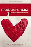 Image de Hand aufs Herz: Das Ehrliche Mama-Buch.