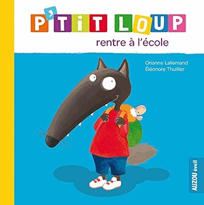 Philippe Auzou P'tit Loup rentre à l'école
