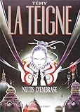 La Teigne, Tome 1 : Nuits d'embrase