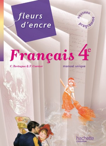 Télécharger Fleurs d'encre - Français 4e - Livre élève grand format - Edition 2011 PDF Livre En Ligne Télécharger Fleurs d'encre - Français 4e - Livre élève grand format - Edition 2011 PDF Livre En Ligne