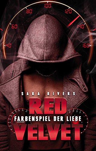 RED VELVET: Farbenspiel der Liebe: by Sara Rivers von [Stankewitz, Sarah]