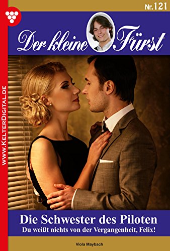 Der kleine Fürst 121 - Adelsroman: Die Schwester des Piloten
