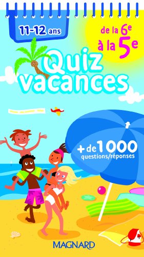 Download Quizz vacances de la 6e à la 5e : 11-12 ans- Cahier de vacances Download Quizz vacances de la 6e à la 5e : 11-12 ans- Cahier de vacances