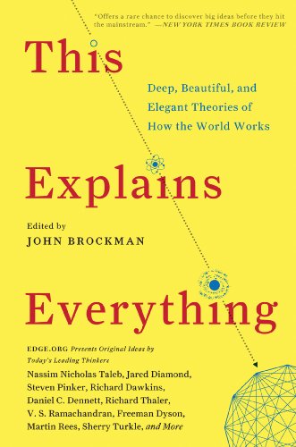 This Explains Everything: 150 Deep, Beautiful, and Elegant Theories of How the World Works (Edge Question Series) (English Edition) livre