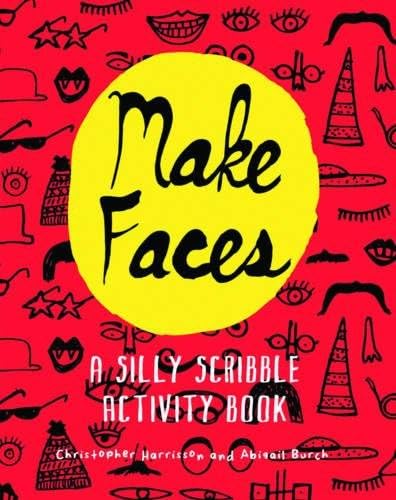 Make Faces: A Silly Scribble Activity Book