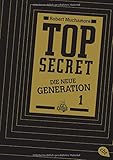 Top Secret. Der Clan: Die neue Generation 1 (Top Secret - Die neue Generation (Serie), Band 1) by 