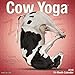 Cow Yoga 2019 Wall Calendar by 
