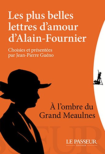 Download Les plus belles lettres d'amour d'Alain Fournier