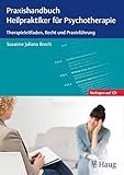 Praxishandbuch Heilpraktiker für Psychotherapie: Therapieleitfaden, Recht und Praxisführung by 
