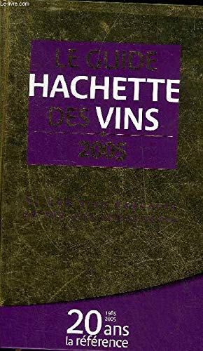 Télécharger Le Guide Hachette des vins, édition 2005 livre En ligne