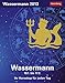 Sternzeichenkalender Wassermann 2013: Ihr Horoskop für jeden Tag 20. Januar bis 17. Februar by 