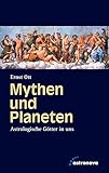 Mythen und Planeten: Astrologische Götter in uns by 