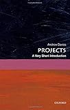 Projects: A Very Short Introduction (Very Short Introductions) by 