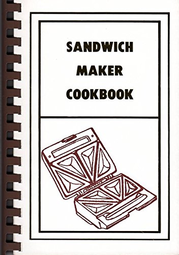 Preisvergleich Produktbild Sandwich Maker Cookbook