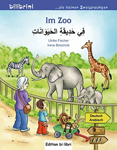 Im Zoo: Kinderbuch Deutsch-Arabisch